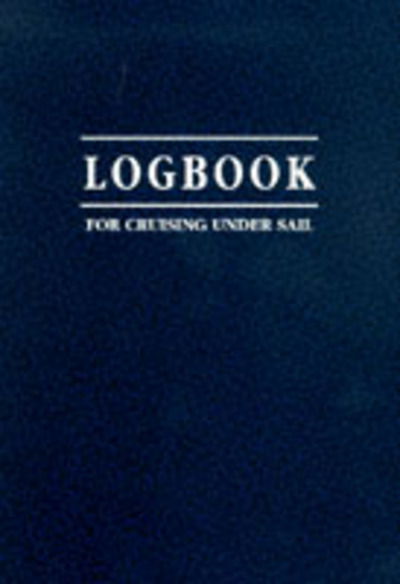 Logbook for Cruising Under Sail - Logbooks - John Mellor - Books - Fernhurst Books Limited - 9781898660354 - April 24, 1997