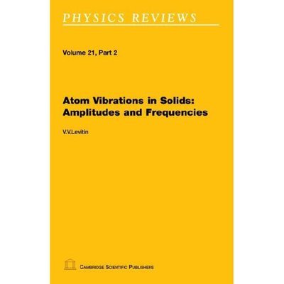 Cover for V V Levitin · Atom Vibrations in Solids: Amplitudes and Frequencies (Paperback Book) (2004)