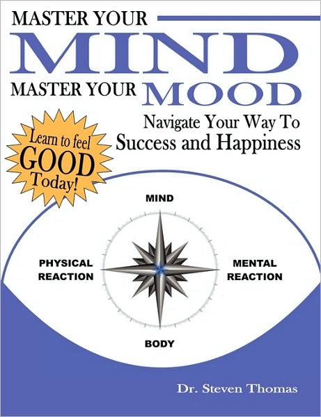 Cover for Steven Thomas · Master Your Mind Master Your Mood (Pocketbok) (2010)
