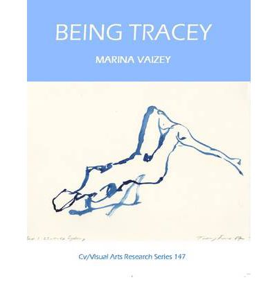 Cover for Marina Vaizey · Being Tracey - CV/Visual Arts Research (Pocketbok) (2023)