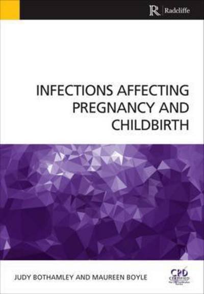 Cover for Bothamley, Judy (University of West London, UK) · Infections Affecting Pregnancy and Childbirth (Paperback Book) [1 New edition] (2015)