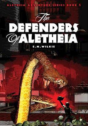 Cover for Eunice Wilkie · The Defenders of Aletheia (Paperback Book) (2015)