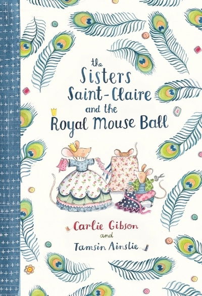 Cover for Carlie Gibson · Sisters Saint-Claire and the Royal Mouse Ball (Hardcover Book) (2019)