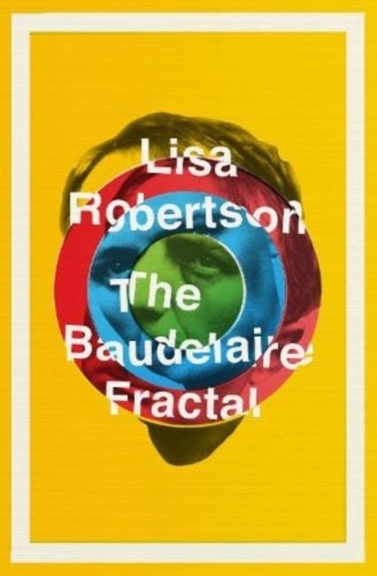 Cover for Lisa Robertson · The Baudelaire Fractal (Paperback Book) (2023)