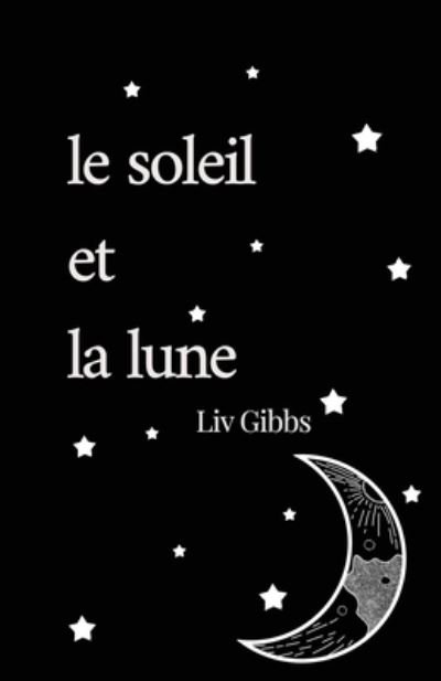 Cover for LIV Gibbs · Le Soleil et La Lune (Pocketbok) (2020)
