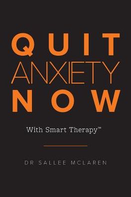 Cover for Sallee McLaren · Quit Anxiety Now (Paperback Book) (2017)