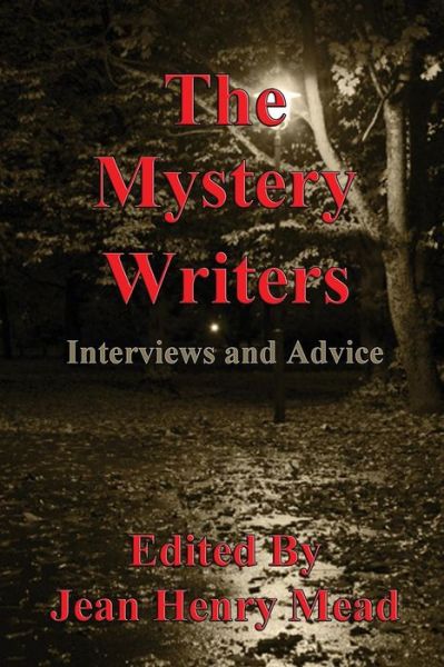 Cover for Sixty Mystery Novelists · The Mystery Writers: Interviews and Advice (Paperback Book) (2012)