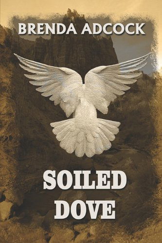 Cover for Brenda Adcock · Soiled Dove (Pocketbok) (2010)