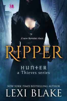 Cover for Lexi Blake · Ripper (Hunter: a Thieves Series) (Volume 1) (Pocketbok) (2015)