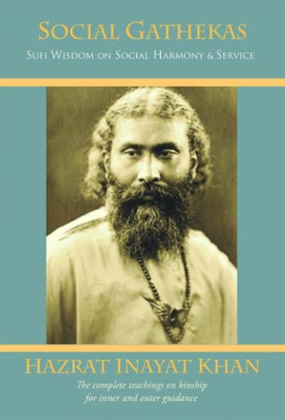 Cover for Hazrat Inayat Khan · Social Gathekas: Sufi Wisdom on Social Harmony &amp; Service (Gebundenes Buch) (2021)
