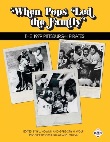 Cover for Bill Nowlin · When Pops Led the Family : The 1979 Pittsburgh Pirates (Pocketbok) (2016)