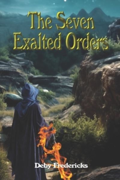 Cover for Deby Fredericks · Seven Exalted Orders (Book) (2023)