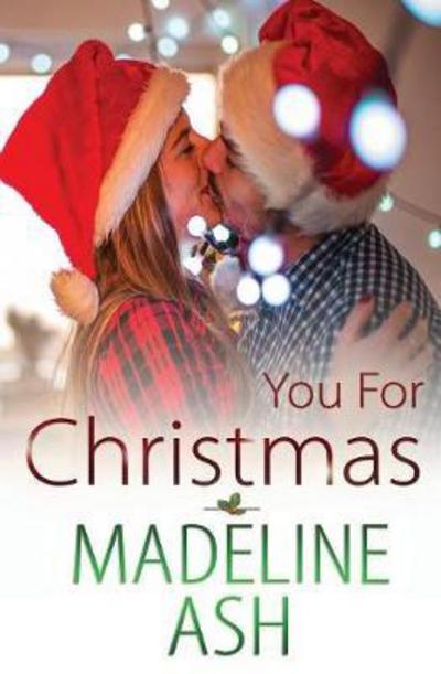 Cover for Madeline Ash · You for Christmas (Paperback Book) (2017)