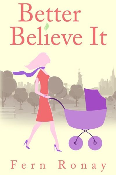 Cover for Fern Ronay · Better Believe It (Paperback Book) (2020)