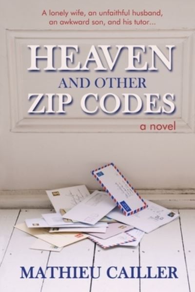 Cover for Mathieu Cailler · Heaven and Other Zip Codes (Paperback Book) (2020)