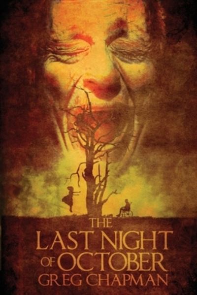 Cover for Greg Chapman · The Last Night of October (Paperback Book) (2021)