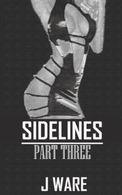 Cover for J. Ware · Sidelines Part Three (Buch) (2022)