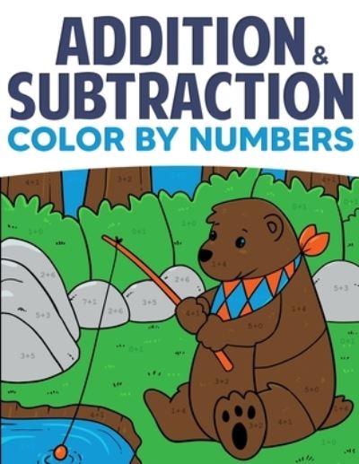 Cover for Wizo Learning · Addition &amp; Subtraction Color By Numbers: Coloring Book For Kids (Paperback Bog) (2020)