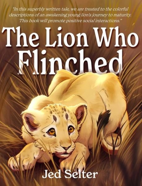 Cover for Jed Selter · The Lion Who Flinched (Hardcover Book) (2021)