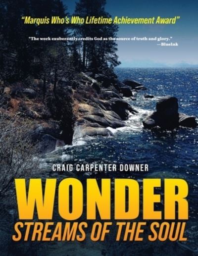 Wonder Streams of the Soul - Craig Downer - Books - ReadersMagnet - 9781954371354 - July 21, 2022