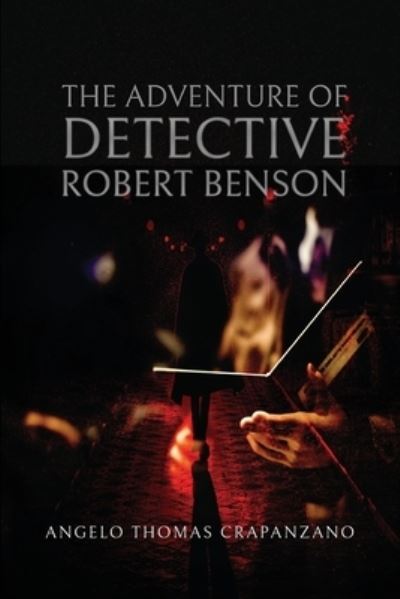 Cover for Angelo Thomas Crapanzano · The Adventure of Detective Robert Bensen (Paperback Book) (2021)