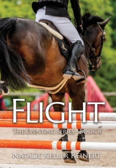 Cover for Natalie Keller Reinert · Flight : The Eventing Series (Book) (2023)