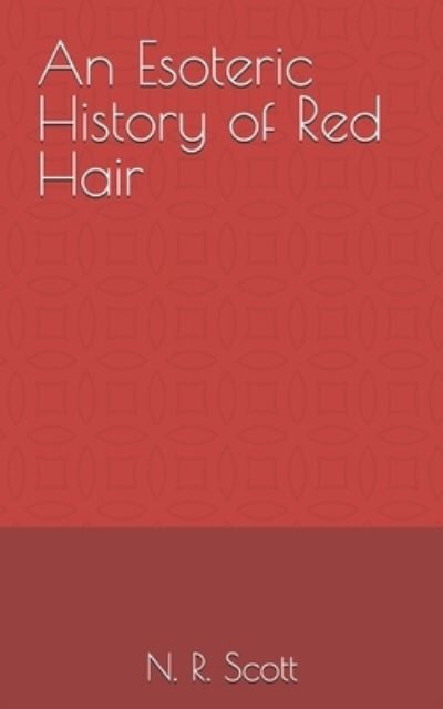 Cover for Amazon Digital Services LLC - KDP Print US · An Esoteric History of Red Hair (Paperback Book) (2018)