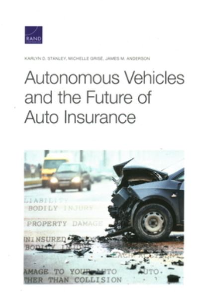 Cover for Karlyn D Stanley · Autonomous Vehicles and the Future of Auto Insurance (Paperback Book) (2021)