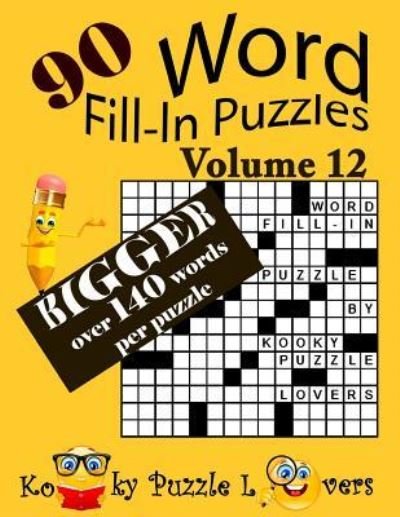 Cover for Kooky Puzzle Lovers · Word Fill-In Puzzles, Volume 12, 90 Puzzles, Over 140 words per puzzle (Pocketbok) (2017)