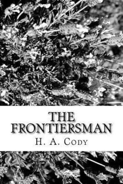 Cover for H A Cody · The Frontiersman (Paperback Bog) (2017)