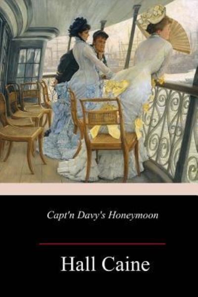 Cover for Hall Caine · Capt'n Davy's Honeymoon (Paperback Book) (2018)