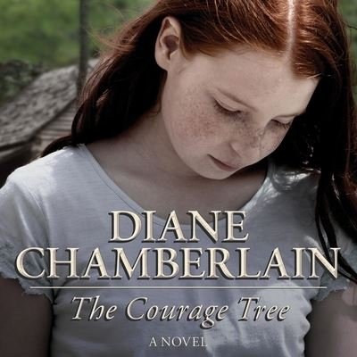 Cover for Diane Chamberlain · The Courage Tree Lib/E (CD) (2015)