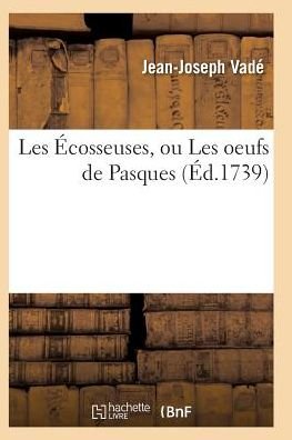 Cover for Vade-j-j · Les Ecosseuses, Ou Les Oeufs De Pasques (Paperback Bog) (2016)