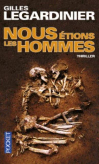 Nous etions les hommes - Gilles Legardinier - Books - Pocket - 9782266220354 - January 9, 2014