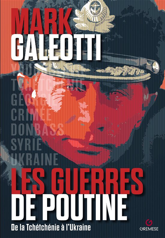Cover for Mark Galeotti · Les Guerres De Poutine. De La Tchetchenie A L'ukraine (Bok)