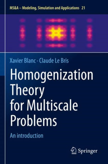 Homogenization Theory for Multiscale Problems: An introduction - MS&A - Xavier Blanc - Livros - Springer International Publishing AG - 9783031218354 - 1 de maio de 2024