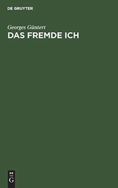 Cover for Georges Guntert · Das fremde Ich (Innbunden bok) (1971)