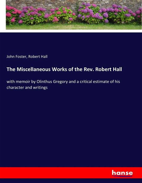 The Miscellaneous Works of the R - Foster - Livros -  - 9783337017354 - 27 de abril de 2017