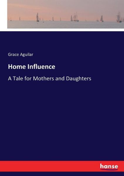 Cover for Aguilar · Home Influence (Book) (2017)