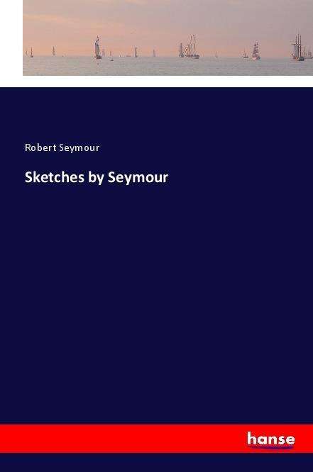 Cover for Seymour · Sketches by Seymour (Book)