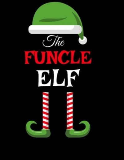 Cover for Sugar Spice · The Funcle Elf (Paperback Book) (2020)