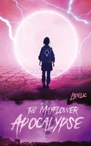 Cover for La Delic · The Mayflower Apocalypse (Bok) (2023)