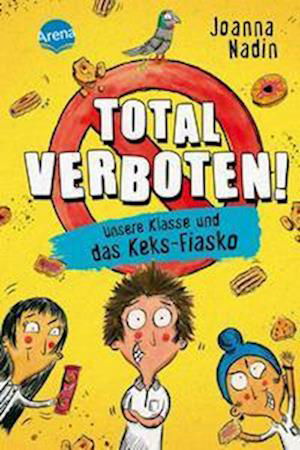 Total verboten! Unsere Klasse und das Keks-Fiasko - Joanna Nadin - Livros - Arena - 9783401606354 - 14 de julho de 2022