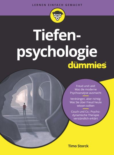 Tiefenpsychologie fur Dummies - Fur Dummies - Storck, Timo (Psychologischen Hochschule Berlin, Germany) - Books - Wiley-VCH Verlag GmbH - 9783527720354 - June 12, 2024