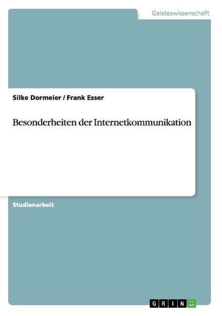 Cover for Silke Dormeier · Besonderheiten der Internetkommunikation (Paperback Book) [German edition] (2007)