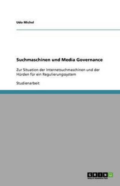 Cover for Michel · Suchmaschinen und Media Governan (Book) [German edition] (2013)