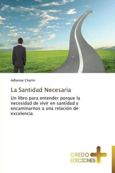 Cover for Adhemar Charlin · La Santidad Necesaria (Paperback Bog) [Spanish edition] (2013)