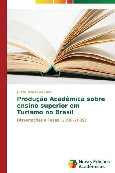 Cover for Ribeiro De Lima Juliana · Producao Academica Sobre Ensino Superior Em Turismo No Brasil (Pocketbok) (2015)
