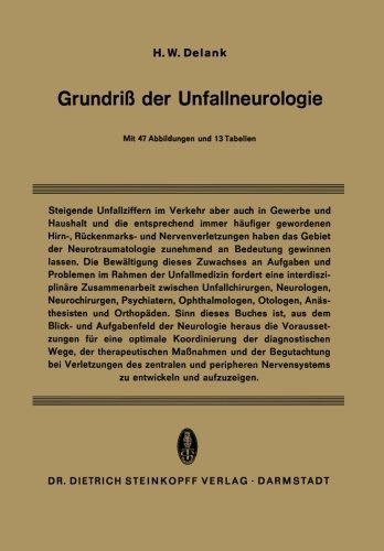 Cover for H W Delank · Grundriss Der Unfallneurologie (Paperback Book) [Softcover Reprint of the Original 1st 1970 edition] (2012)