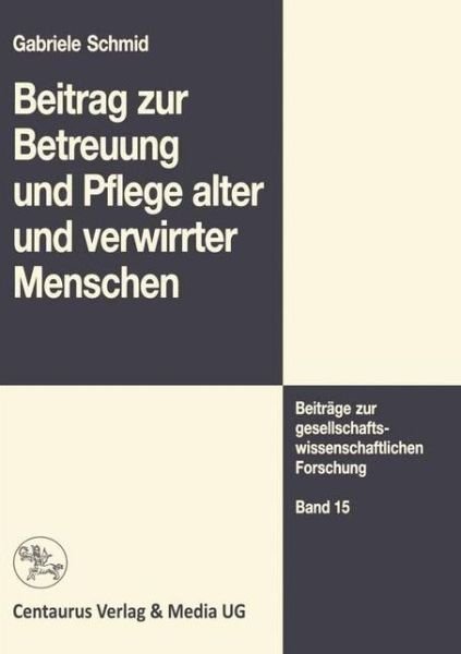 Cover for Schmid · Beitrag zur Betreuung und Pflege (Book) (2016)